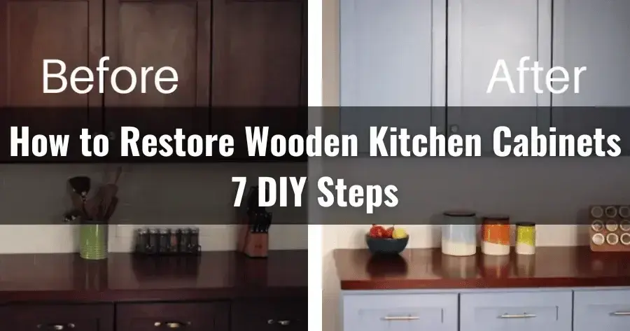 How To Restore Wooden Kitchen Cabinets Diy Steps